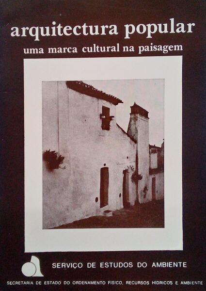 ARQUITECTURA POPULAR, UMA MARCA CULTURAL NA PAISAGEM.
