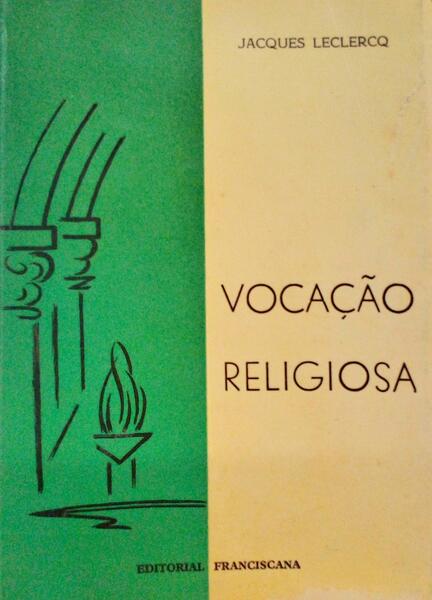 A VOCAÃ‡ÃƒO RELIGIOSA.