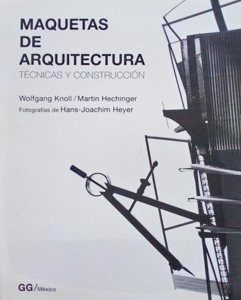 MAQUETAS DE ARQUITECTURA, TÃ‰CNICAS Y CONSTRUCCIÃ“N.