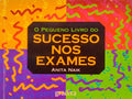 O PEQUENO LIVRO DO SUCESSO NOS EXAMES.
