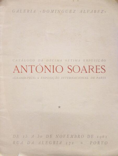 ANTÃ“NIO SOARES. CATÃLOGO DA DÃ‰CIMA SÃ‰TIMA EXPOSIÃ‡ÃƒO.