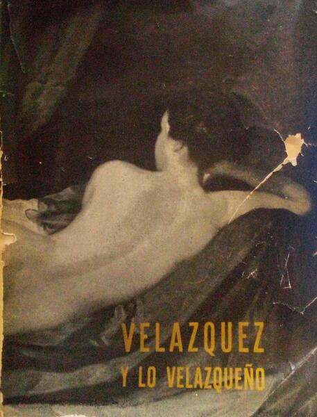VELAZQUEZ Y LO VELAZQUEÃ‘O, 1660-1960.