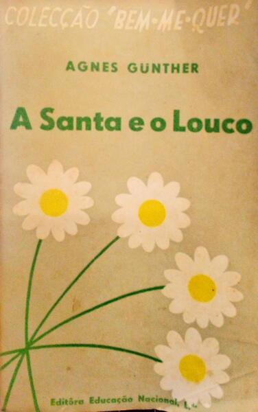 A SANTA E O LOUCO.