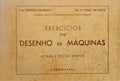 EXERCÃCIOS DE DESENHO DE MÃQUINAS. [5.Âª EDIÃ‡ÃƒO]
