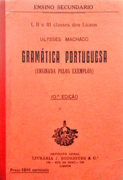 GRAMÃTICA PORTUGUESA ENSINADA PELOS EXEMPLOS.