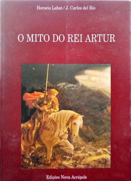 O MITO DO REI ARTUR.