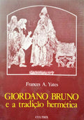 GIORDANO BRUNO E A TRADIÃ‡ÃƒO HERMÃ‰TICA.