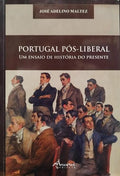 PORTUGAL PÃ“S - LIBERAL. UM ENSAIO DE HISTÃ“RIA DO PRESENTE.