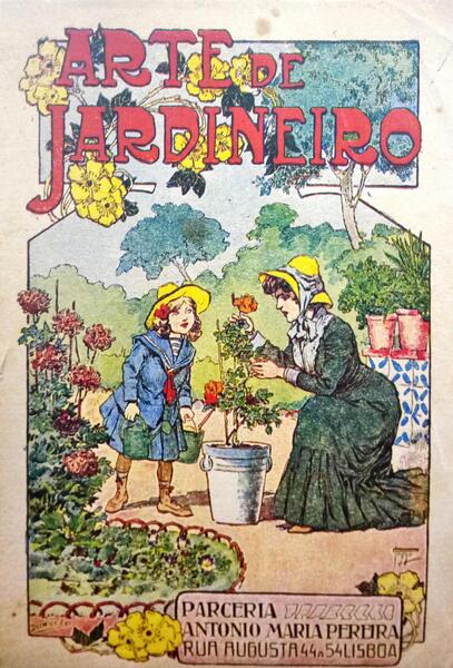 ARTE DE JARDINEIRO. NOÃ‡Ã•ES GERAES DE JARDINAGEM.