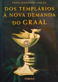 DOS TEMPLÃRIOS Ã€ NOVA DEMANDA DO GRAAL.