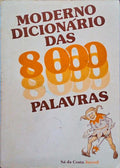 MODERNO DICIONÃRIO DAS 8000 PALAVRAS.