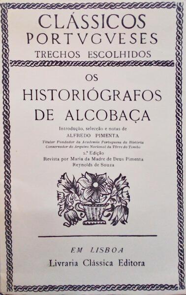 OS HISTORIÃ“GRAFOS DE ALCOBAÃ‡A. [2.Âª EDIÃ‡ÃƒO]