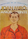 JOAN MIRÃ“, AÃ‘OS 20 MUTACIÃ“N DE LA REALIDAD.