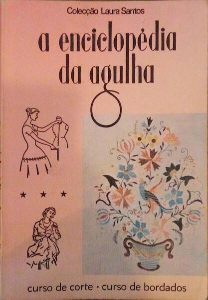 A ENCICLOPÃ‰DIA DA AGULHA. [4.Âª EDIÃ‡ÃƒO]