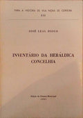 INVENTÃ?RIO DA HERÃ?LDICA CONCELHIA.