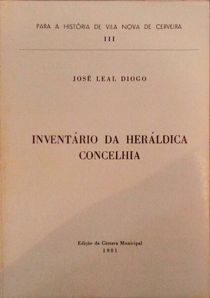 INVENTÃ?RIO DA HERÃ?LDICA CONCELHIA.