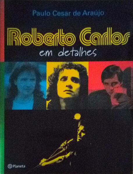 ROBERTO CARLOS EM DETALHES.