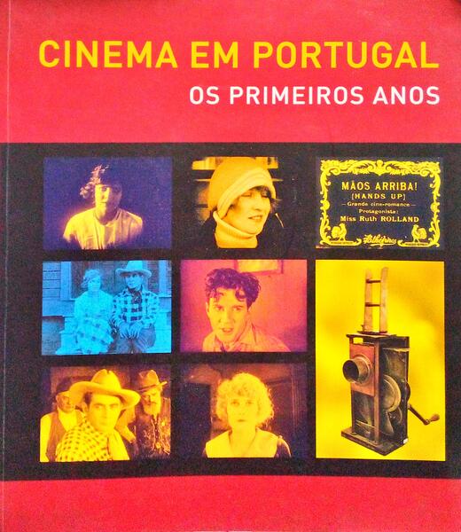 CINEMA EM PORTUGAL: OS PRIMEIROS ANOS.