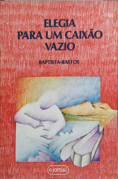 ELEGIA PARA UM CAIXÃƒO VAZIO. [2.Âª EDIÃ‡ÃƒO. 6.Âº MIL.]