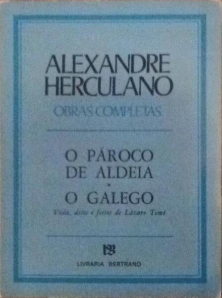 O PÃROCO DE ALDEIA. O GALEGO: VIDA, DITOS E FEITOS DE LÃZARO TOMÃ‰. [ED. 1969]