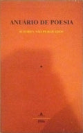 ANUÃRIO DE POESIA. AUTORES NÃƒO PUBLICADOS. [3 VOLUMES, 1985-1987]