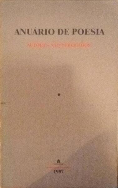 ANUÃRIO DE POESIA, AUTORES NÃƒO PUBLICADOS, 1987.