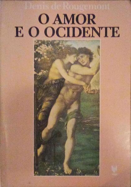 O AMOR E O OCIDENTE. [VEGA]