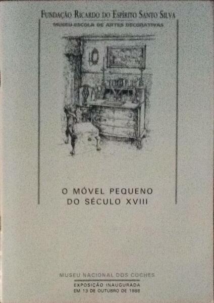 MÃ“VEL (O) PEQUENO DO SÃ‰CULO XVIII.