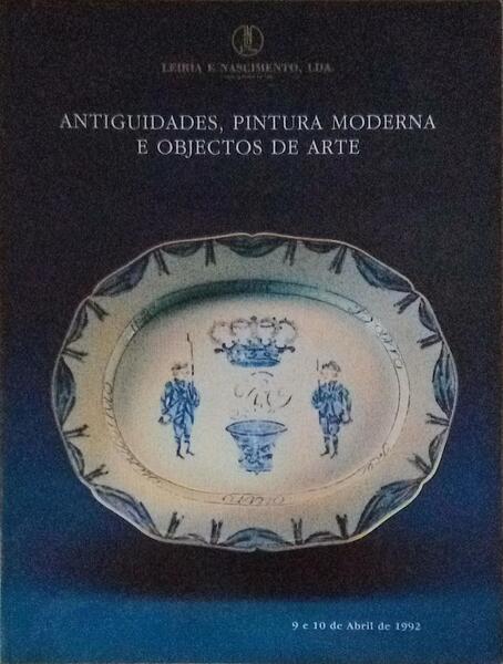 ANTIGUIDADES, PINTURA MODERNA E OBJECTOS DE ARTE. LEIRIA E NASCIMENTO. ABRIL 1992.