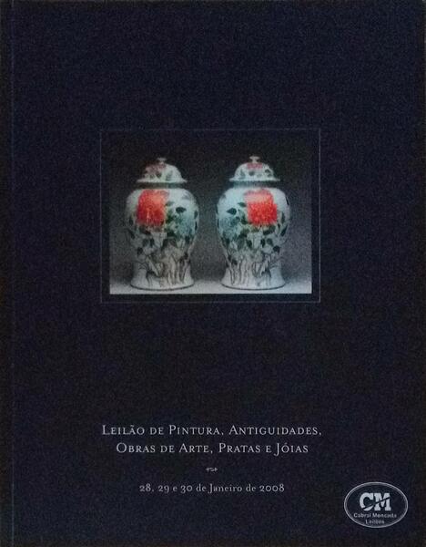 PINTURA, ANTIGUIDADES, OBRAS DE ARTE, PRATAS E JÃ“IAS. CABRAL MONCADA LEILÃ•ES. JANEIRO 2008.