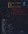 MOBILIÃRIO PORTUGUÃŠS, ACTAS DO 1.Âº COLÃ“QUIO DE ARTES DECORATIVAS.