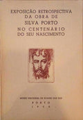 EXPOSIÃ‡ÃƒO RETROSPECTIVA DA OBRA DE SILVA PORTO NO CENTENÃRIO DO SEU NASCIMENTO.