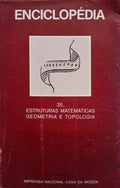 ENCICLOPÃ‰DIA EINAUDI, VOLUME 35, ESTRUTURAS MATEMÃTICAS: GEOMETRIA E TOPOLOGIA. [C/SOBRECAPA]