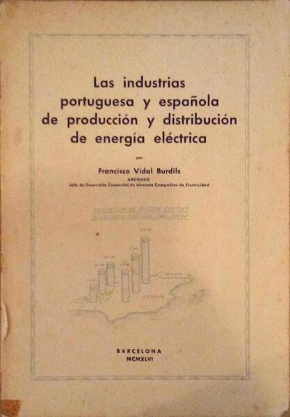 LAS INDUSTRIAS PORTUGUESA Y ESPAÃ‘OLA DE PRODUCCIÃ“N Y DISTRIBUCIÃ“N DE ENERGÃA ELÃ‰CTRICA.