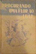 PROCURANDO UMA FLOR AO LUAR.