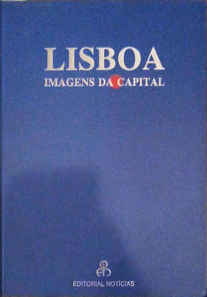 LISBOA IMAGENS DA CAPITAL.