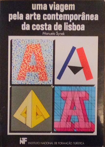 UMA VIAGEM PELA ARTE CONTEMPORÃ‚NEA DA COSTA DE LISBOA.
