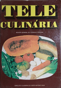 TELE-CULINÃRIA E DOÃ‡ARIA, REVISTA SEMANAL DE COZINHA E DOÃ‡ARIA, 1.Âº VOLUME, N.ÂºS 1 A 52, 1983-1995.