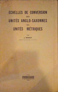 ECHELLES DE CONVERSION DES UNITÃ‰S ANGLO-SAXONNES EN UNITÃ‰S MÃ‰TRIQUES
