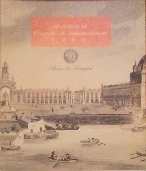 BANCO DE PORTUGAL, RELATORIO DO CONSELHO DE ADMINISTRAÃ‡ÃƒO, GERÃƒNCIA DE 1998.