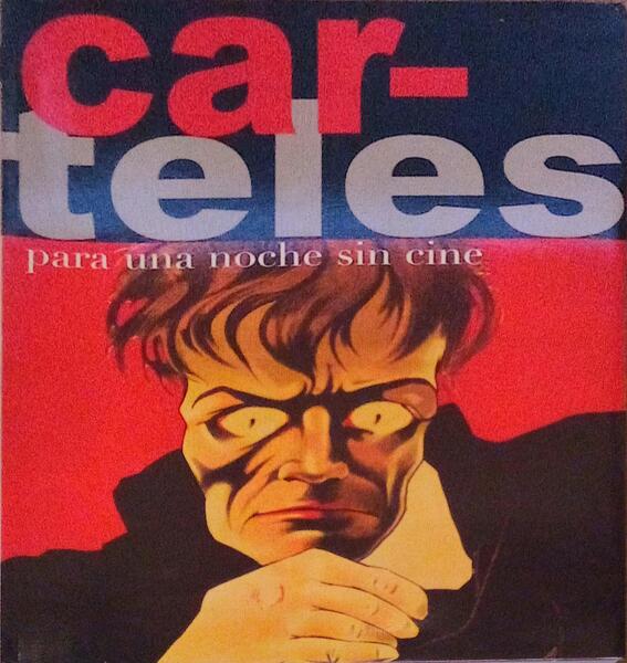 CARTELES, AFFICHES, POSTERS, PARA UNA NOCHE SIN CINE.