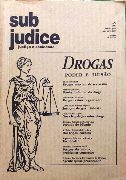 SUB JUDICE, JUSTIÃ‡A E SOCIEDADE N.Âº3, DROGAS: PODER E ILUSÃƒO.