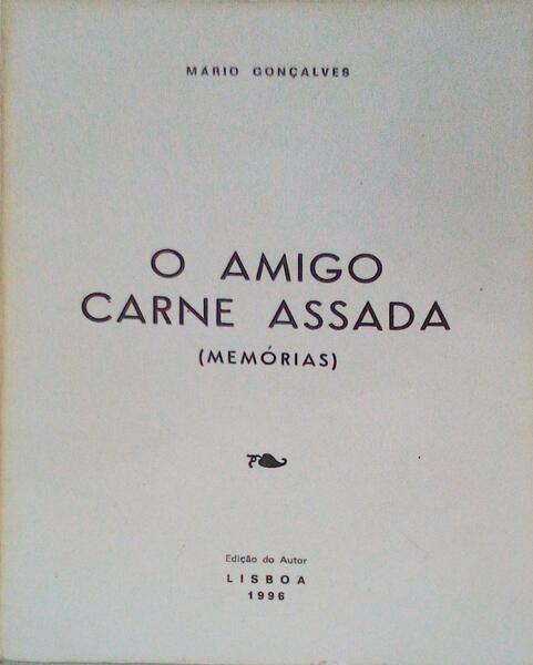 O AMIGO CARNE ASSADA.