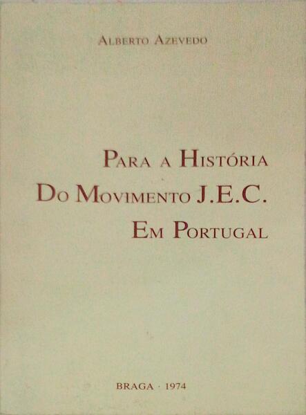 PARA HISTÃ“RIA DO MOVIMENTO J.E.C. EM PORTUGAL.