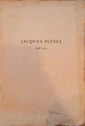 JACQUES PLÃœSS 1908-1952.