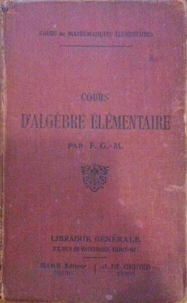 COURS D'ALGÃˆBRE Ã‰LÃ‰MENTAIRE.