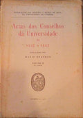 ACTAS DOS CONSELHOS DA UNIVERSIDADE DE 1537 A 1557. [VOLUME II, II.Âª PARTE]
