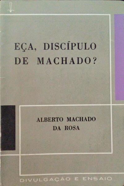 EÃ‡A, DISCÃPULO DE MACHADO?