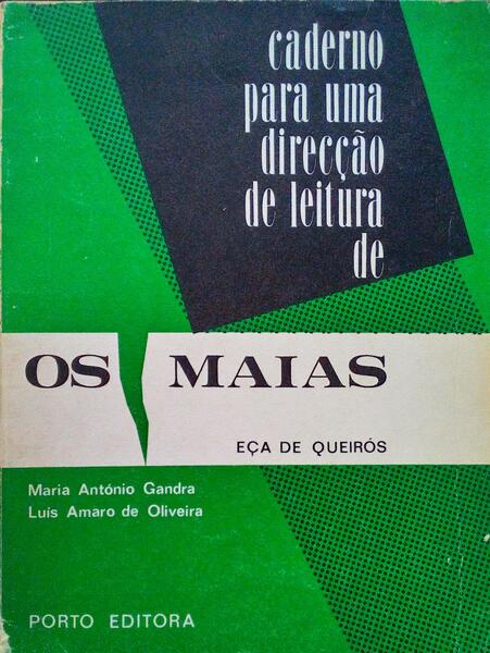 CADERNO PARA UMA DIRECÃ‡ÃƒO DE LEITURA DE Â«OS MAIASÂ». [2.Âª EDIÃ‡ÃƒO]