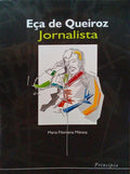 EÃ‡A DE QUEIROZ, JORNALISTA. [1.Âª EDIÃ‡ÃƒO / BROCHADO]